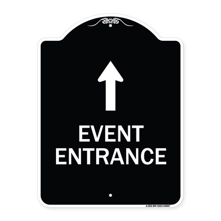 Signmission Event Entrance With Up Arrow Heavy-Gauge Aluminum Architectural Sign, 24" H, BW-1824-24087 A-DES-BW-1824-24087